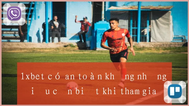 1xbet có an toàn không những điều cần biết khi tham gia