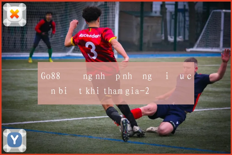Go88 đăng nhập những điều cần biết khi tham gia