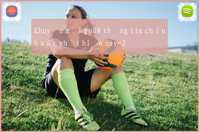 Khuyến mãi yo88 thông tin chính xác nhất hiện nay